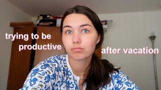 Vlog Trying To Be Productive After Vacation