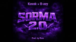 Sorma 2.0 (Kavak & D - Azy) - Badman & Sorma Remix Prod. By Ram