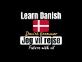 Learn Danish Future Tense with 'vil' | Grammar Lesson