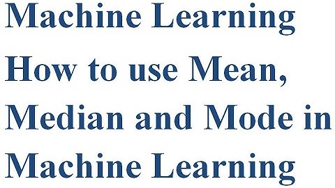 Machine Learning: How to calculate Mean, Median,Mode in Python modules numpy and scipy