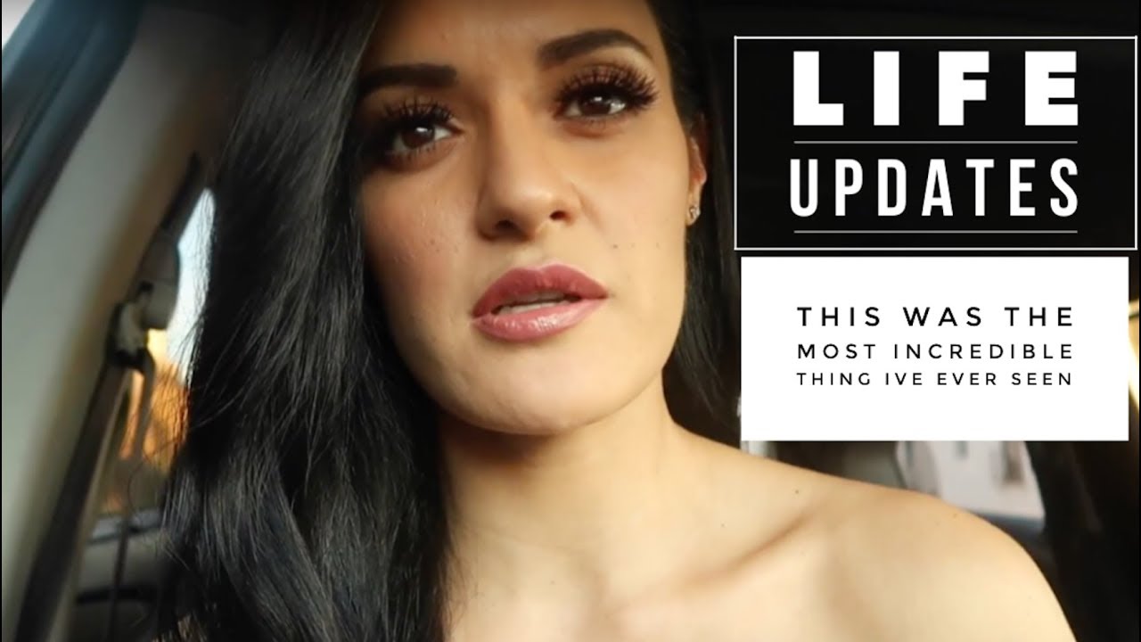 THE MOST INCREDIBLE THING I'VE EVER WITNESSED LIFE UPDATES YouTube