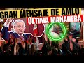 ✳️😢AMLO NOS DICE: NO DEJO UN VACIO AL IRME BIENEN TIEMPOS MEJORES