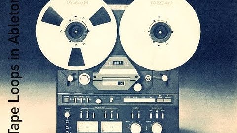 Tape Loops with Ableton - The Alessandro Cortini Technique