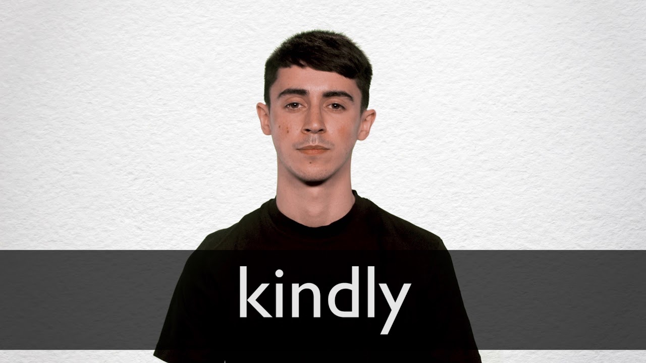 How To Pronounce Kindly In British English