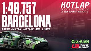 Le Mans Ultimate Hotlap: Aston Martin Vantage AMR LMGT3 @  Barcelona (1.3)