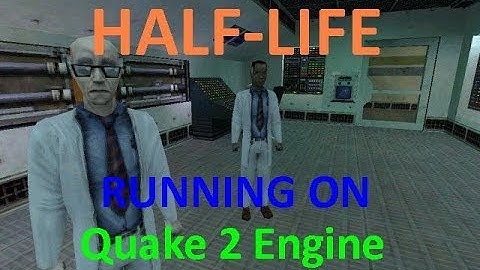 HALF-LIFE running on QUAKE2 engine