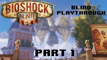 BioShock Infinite Blind Playthrough [Part 1]