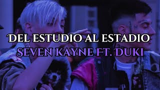 Del Estudio Al Estadio - Seven Kayne Ft. Duki (letra)