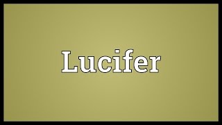 Lucifer Meaning