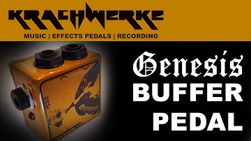 Do you need a buffer pedal - Genesis Buffer pedal by krachwerk