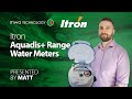 Matt presents the Itron Aquadis + Range of Water Meters