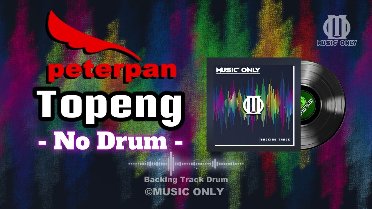 Topeng - Peterpan | (No Drum) Drumless Backing track drum