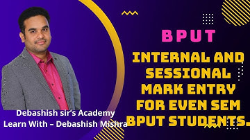 INTERNAL AND SESSIONAL MARK ENTRY FOR EVEN SEM BPUT STUDENTS.