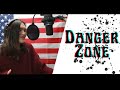 Danger Zone - AKI (KENNY LOGGINS Cover)