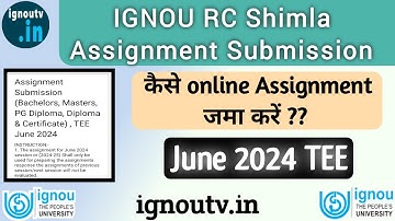 IGNOU RC Shimla Online Assignment Submission Link & Guidelines || June 2024 TEE ||