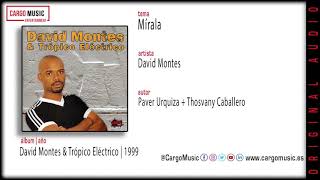 David Montes - Mírala (David Montes & Trópico Eléctrico 1999) [official audio + letra]