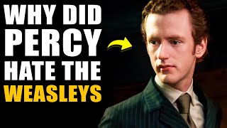Why Percy HATED the Weasleys  Harry Potter Explained