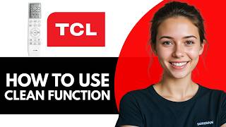 How To Use the Clean Function on a TCL AC 2026 screenshot 5