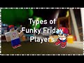 4 types of Funky Friday players- ROBLOX