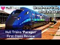 BRAND-NEW Hull Trains 'Paragon' - First Class Review (London to Hull / Class 802)