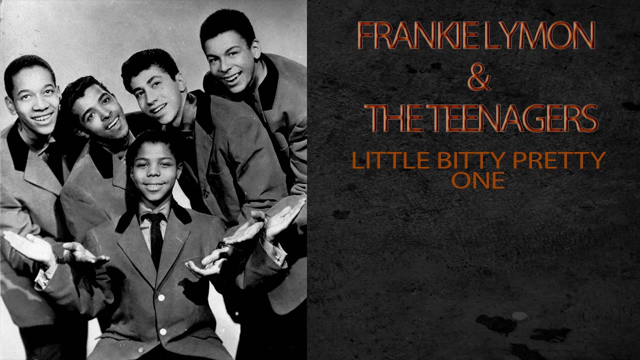 FRANKIE LYMON & THE TEENAGERS LITTLE BITTY PRETTY ONE YouTube FRANKIE LYMON & THE TEENAGERS LITTLE BITTY PRETTY ONE YouTube