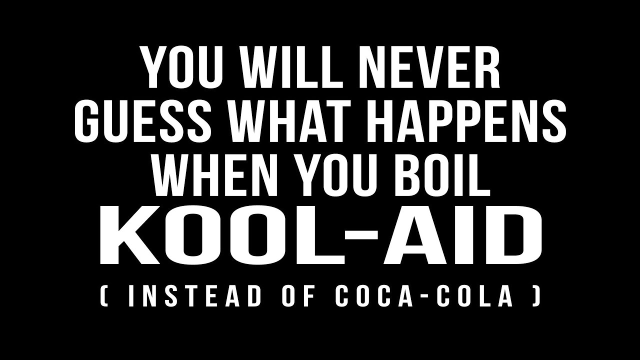 What Happens When You Boil KoolAid? (Instead of CocaCola) YouTube
