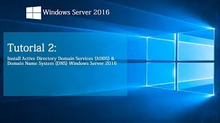 How to Install ADDS and DNS on Windows Server 2016 | Tutorial 2