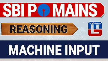 MACHINE INPUT | REASONING | SBI PO MAINS 2017