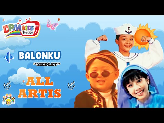 Balonku, Pelangi Pelangi, Bintang Kecil, Naik Ke Puncak Gunung - Artis Cilik (Official Kids Video) class=