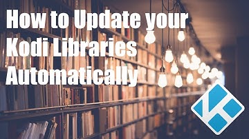 Update Kodi Library Automatically