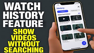 How to Access All the Videos You Watched Before on YouTube Without Searching