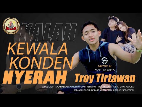 KALAH KEWALA KONDEN NYERAH // TROY TIRTAWAN // RUM RUM OFFICAL β Rum Rum Official