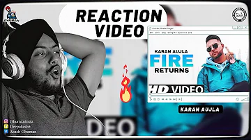 Reaction on Fire (Hikk Vich Vajjo) - Karan Aujla (Official Video)