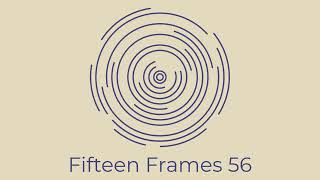Fifteen Frames 56