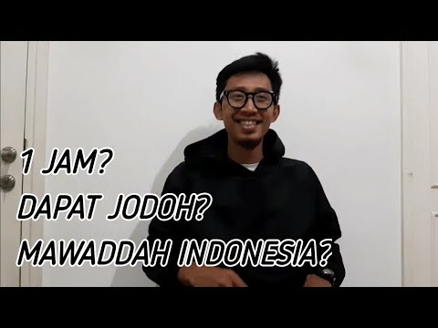 1 JAM DAPAT JODOH? MAU? TUTORIAL SIGN UP MAWAADAH INDONESIA.