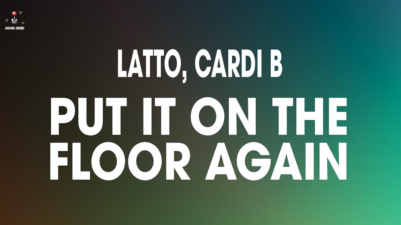 Latto Ft. Cardi B - Put It On Da Floor Again (Lyrics) Latto Ft. Cardi B - Put It On Da Floor Again (Lyrics)
