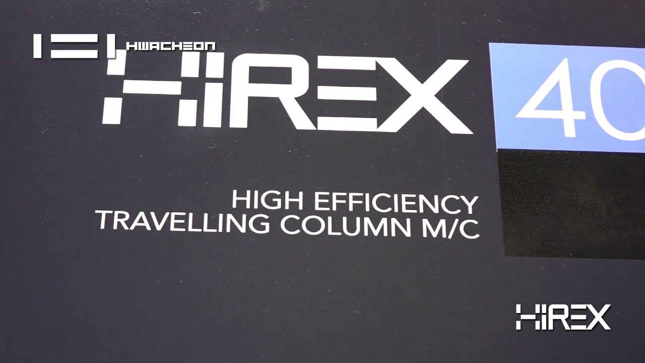 HiRex-4000 | Travelling Column Machining Center | Hwacheon Asia