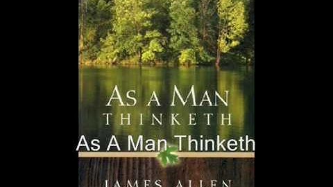 As A Man Thinketh 3-  Effect of Thought on Circumstances