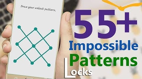 55+ Impossible Pattern locks 2019 Series