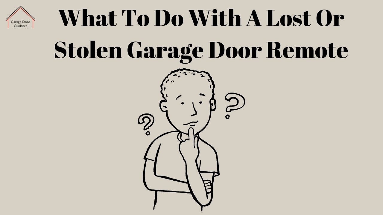 What To Do With A Lost Or Stolen Garage Door Remote YouTube