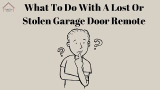 What To Do With A Lost Or Stolen Garage Door Remote