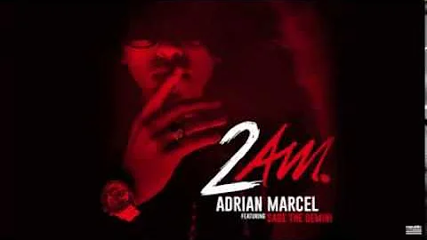Adrian Marcel "2AM" feat Sage The Gemini