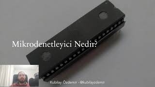 Mikrodenetleyici Temelleri - 0 - Mikrodenetleyici Nedir