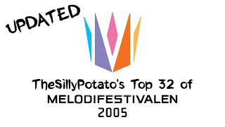 Melodifestivalen 2005: My Top 32 (with comments)