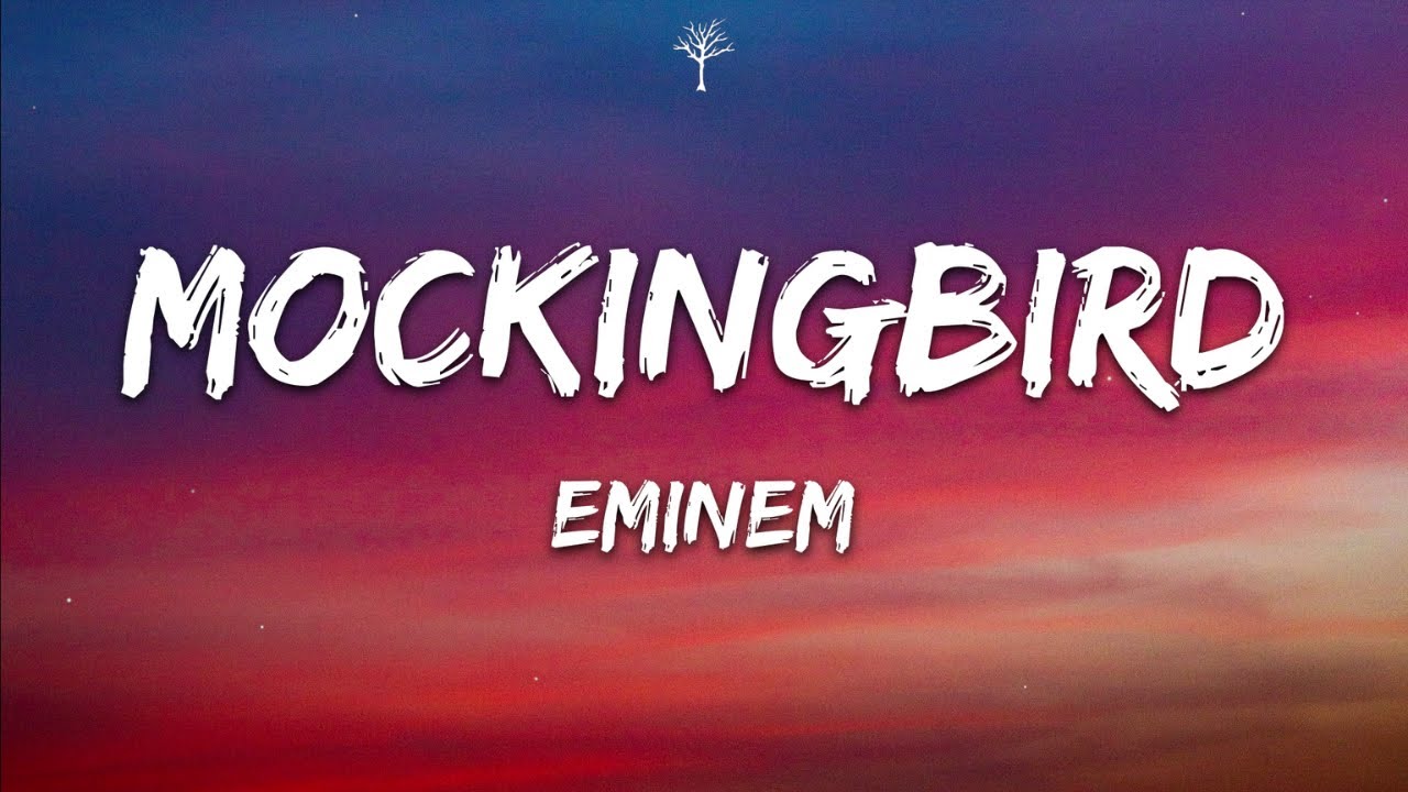 Mockingbird Eminem (lyrics) by HarmonicVibrationOverdrive60219 - Tuna