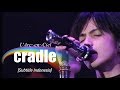 L'Arc~en~Ciel - cradle | Subtitle Indonesia