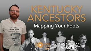 Kentucky Ancestors: Mapping Your Roots