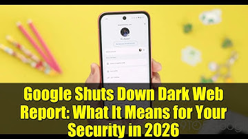 Google Shuts Down Dark Web Report: What It Means for Your Security in 2026