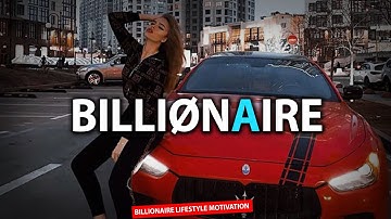 Billionaire Motivation - Life of a Billionaire Visualization || Become a Billionaire
