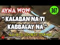 KALABAN NA TI KABBALAY NA | AYNA WOW 367 | ILOCANO COMEDY DRAMA | Jovie Almoite